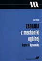 Zadania z mechaniki ogólnej Część 3 Dynamika - Jan Misiak - Polish Bookstore USA