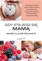 Gdy stajesz się mamą  