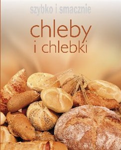 Chleby i chlebki Szybko i smacznie online polish bookstore