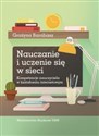 Nauczanie i uczenie się w sieci. Kompetencje nauczyciela w kształceniu internetowym Polish bookstore