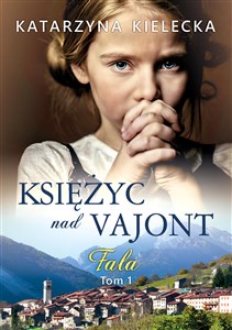 Księżyc nad Vajont Tom 1 Fala Polish Books Canada