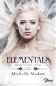 Elementals Tom 1 Proroctwo cieni - Michelle Madow