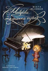 Matylda i magiczna ryba - Polish Bookstore USA