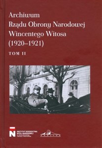 Archiwum Obrony Narodowej Wincentego Witosa 1920-1921 Tom 2 Polish bookstore