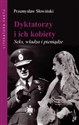 Dyktatorzy i ich kobiety Seks, władza i pieniądze chicago polish bookstore