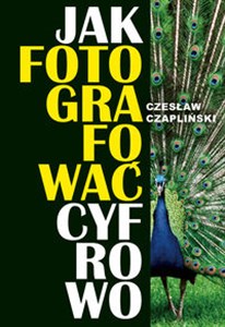 Jak fotografować cyfrowo online polish bookstore