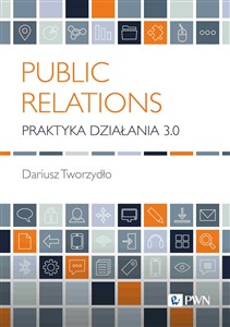 Public Relations Praktyka komunikowania 3.0 polish usa