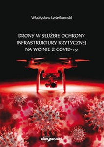 Drony w służbie ochrony infrastruktury krytycznej na wojnie z COVID-19  