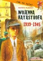 Wojenna katastrofa 1939 1945  