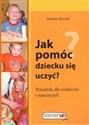Jak pomóc dziecku się uczyć? Poradnik dla rodziców i nauczycieli - Polish Bookstore USA