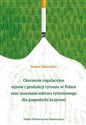 Otoczenie regulacyjne upraw i produkcji tytoniu w Polsce oraz znaczenie sektora tytoniowego dla gospodarki krajowej chicago polish bookstore