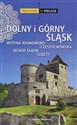 Przewodnik po Polsce. Dolny i Górny Śląsk. Sudety, Wyżyna Krakowsko-Częstochowska, Beskid Śląski  