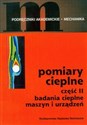 Pomiary cieplne cz.2 Badania cieplne maszyn i urządzeń polish books in canada