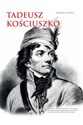 Tadeusz Kościuszko Polski i amerykański bohater - Dariusz Nawrot polish books in canada