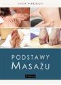 Podstawy masażu - Jacek Wierzbicki