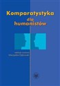 Komparatystyka dla humanistów Podręcznik akademicki Polish Books Canada