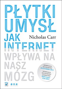 Płytki umysł Jak internet wpływa na nasz mózg Polish bookstore