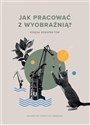 Jak pracować z wyobraźnią? Księga konspektów  polish usa