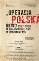„Operacja polska” NKWD 1937-1938 na tle represji wobec Polaków w Białoruskiej SRS. Dokumenty  - 