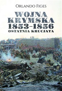 Wojna krymska 1853-1856 Ostatnia krucjata books in polish