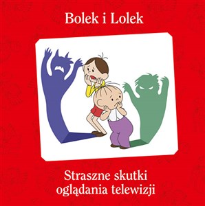 Bolek i Lolek Straszne skutki oglądania telewizji buy polish books in Usa