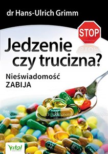 Jedzenie czy trucizna? Nieświadomość zabija Polish bookstore