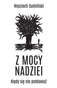 Z mocy nadziei Nigdy się nie poddawaj online polish bookstore