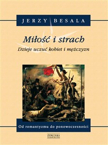 Miłość i strach Tom 5 Dzieje uczuć kobiet i mężczyzn Od romantyzmu do ponowoczesności to buy in USA