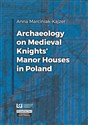 Archaeology on Medieval Knights' Manor Houses... chicago polish bookstore