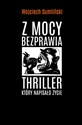 Z mocy bezprawia - Polish Bookstore USA