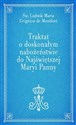 Traktat o doskonałym nabożeństwie do Najświętszej Maryi Panny 