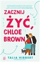 Zacznij żyć, Chloe Brown - Talia Hibbert
