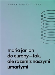 Do Europy tak, ale razem z naszymi umarłymi 