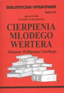 Biblioteczka Opracowań Cierpienia młodego Wertera Johanna Wolfganga Goethego Zeszyt 74 Polish bookstore