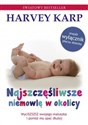 Najszczęśliwsze niemowlę w okolicy - Harvey Karp  