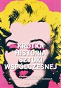 Krótka historia sztuki współczesnej Kieszonkowy przewodnik po kierunkach, dziełach, tematach i technikach Canada Bookstore