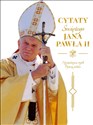 Cytaty św. Jana Pawła II - Opracowanie Zbiorowe books in polish