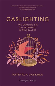 Gaslighting Jak uwolnić się od przemocy w relacjach polish books in canada