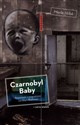Czarnobyl Baby Reportaże z pogranicza Ukrainy i z Białorusi books in polish