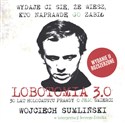 [Audiobook] Lobotomia 3.0 Trzydzieści lat holokaustu prawdy o jego śmierci 