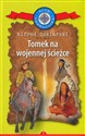 Tomek na wojennej ścieżce. Kolekcja: Klub Podróżnika. Tom 7 Polish bookstore