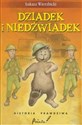 Dziadek i niedźwiadek Historia prawdziwa Polish bookstore