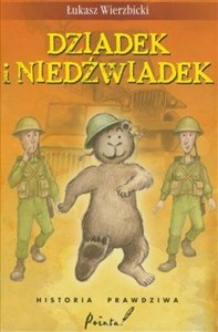 Dziadek i niedźwiadek Historia prawdziwa Polish bookstore