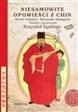 Niesamowite opowieści z Chin O uczniach Konfucjusza,  o poecie, który został tygrysem,  o czarnoksiężniku z Luoyangu  i wielu inn books in polish