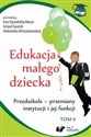 Edukacja małego dziecka Tom 8 Przedszkole – przemiany instytucji i jej funkcji buy polish books in Usa