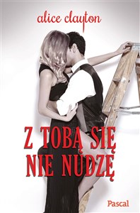 Z tobą się nie nudzę 