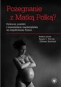 Pożegnanie z Matką Polką?  -  Polish Books Canada