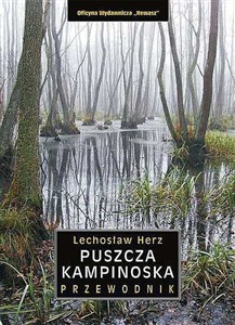 Puszcza Kampinoska. Przewodnik wyd. 4 polish usa