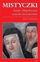 Mistyczki Święte i błogosławione mniszki dominikańskie - Piotr Stefaniak Bookshop