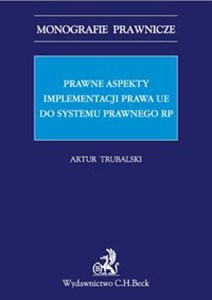 Prawne aspekty implementacji prawa UE do systemu prawnego RP bookstore